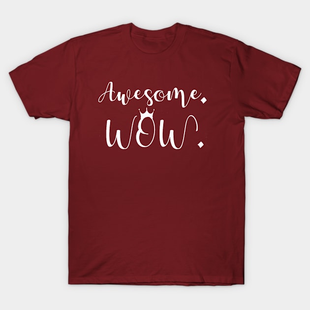 AWESOME WOW T-Shirt by adil shop